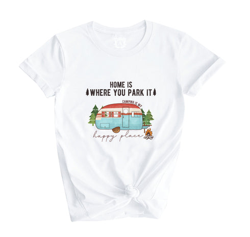 Home Is Where You Park It Camper Trailer Short Sleeves T-Shirt