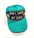 Embroidered Don't Touch My Hair Patched Baseball Cap Trucker Hat