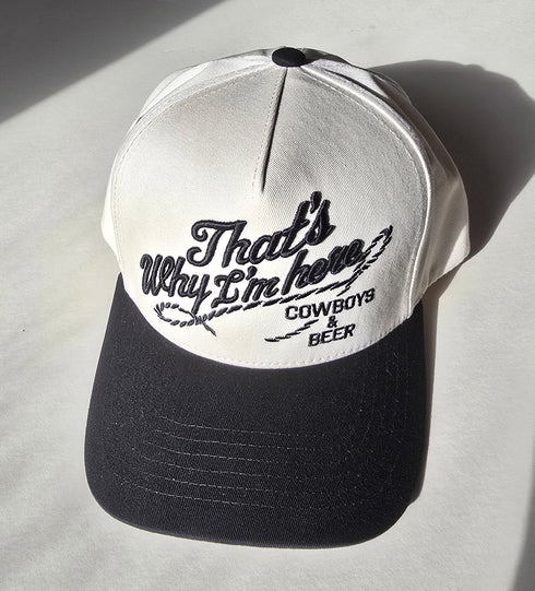 That’s Why I’m Here Cowboy Hat | Western Baseball Cap | Cowboys & Beer Vintage Embroidered Cap