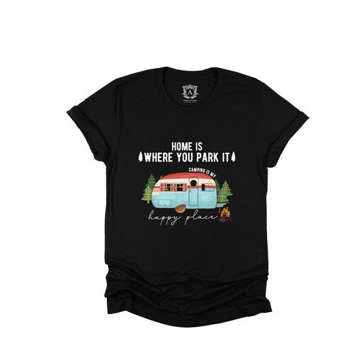 Home Is Where You Park It Camper Trailer Short Sleeves T-Shirt