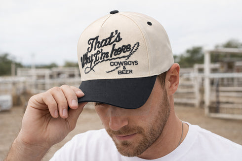 That’s Why I’m Here Cowboy Hat | Western Baseball Cap | Cowboys & Beer Vintage Embroidered Cap