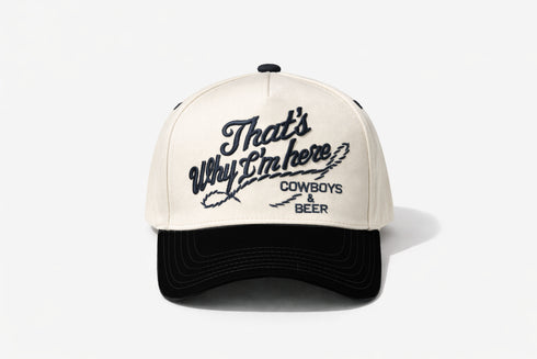 That’s Why I’m Here Cowboy Hat | Western Baseball Cap | Cowboys & Beer Vintage Embroidered Cap