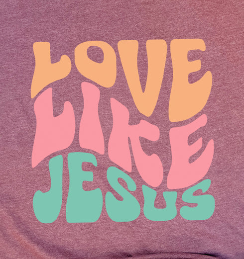 Love Like Jesus Shirt